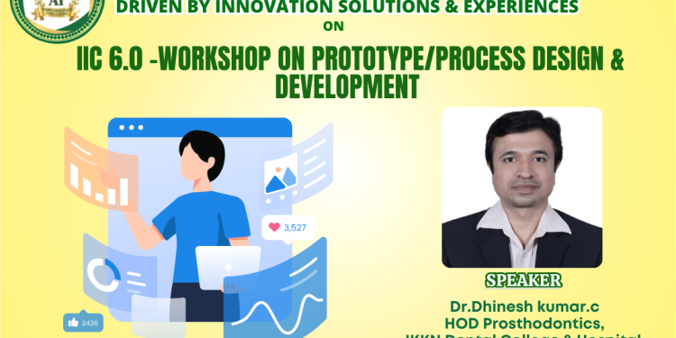 IIC 6.O-WORKSHOP ON PROTOTYPE/PROCESS DESIGN AND DEVELOPMENT